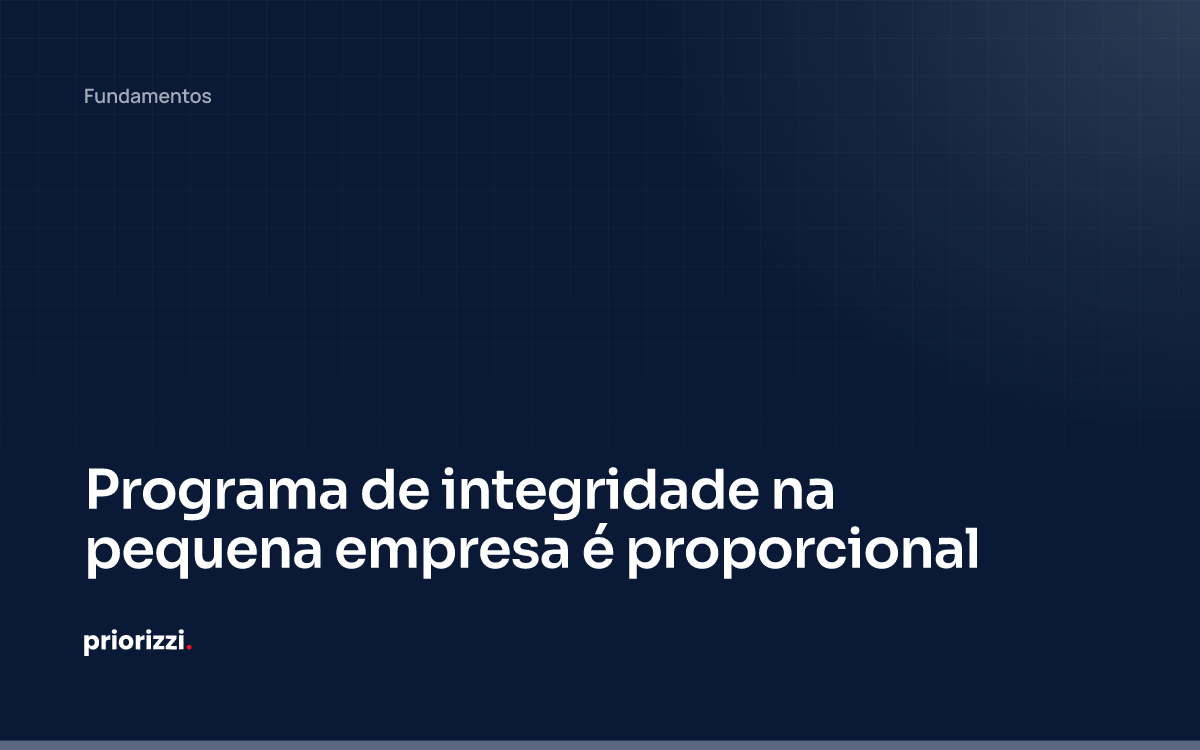 Programa de integridade na pequena empresa é proporcional