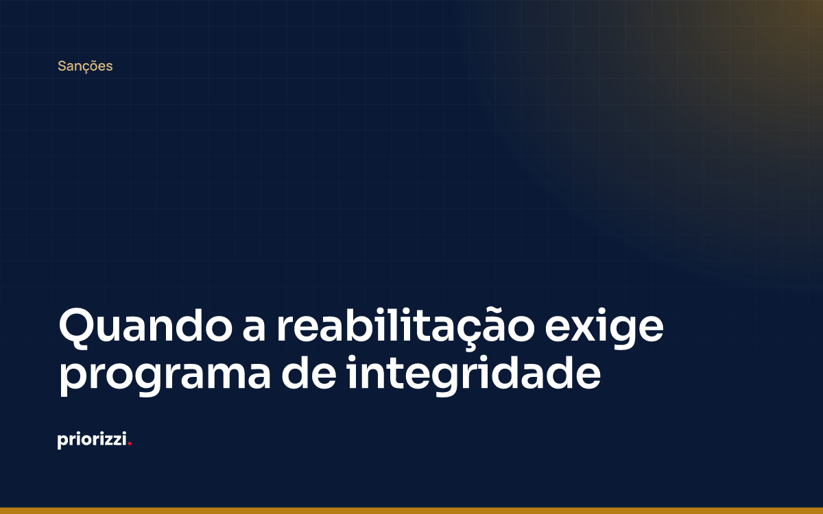 Quando a reabilitação exige programa de integridade